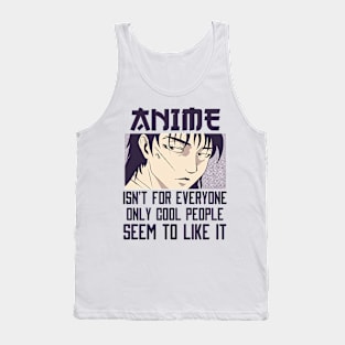 Anime Isn't For Everyone Tank Top